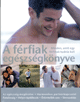 A FÉRFIAK EGÉSZSÉGKÖNYVE