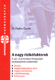 A NAGY RIZIKÓFAKTOROK