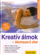 KREATÍV ÁLMOK - ÁLOMSZERŰ ÉLET