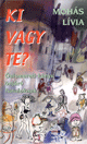 KI VAGY TE?